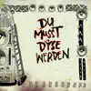 Dÿse - Du musst Dÿse werden - Single